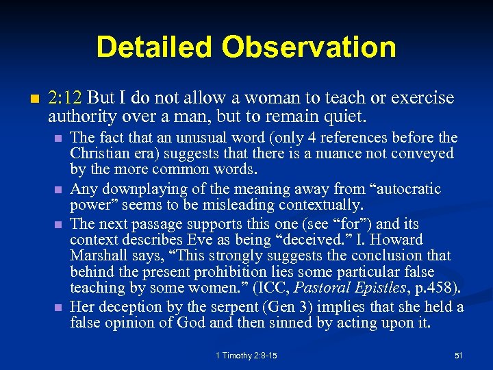 Detailed Observation n 2: 12 But I do not allow a woman to teach