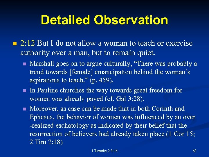 Detailed Observation n 2: 12 But I do not allow a woman to teach