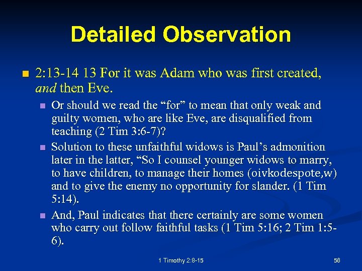 Detailed Observation n 2: 13 -14 13 For it was Adam who was first