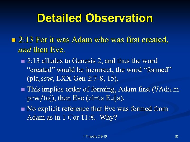 Detailed Observation n 2: 13 For it was Adam who was first created, and