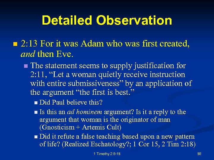 Detailed Observation n 2: 13 For it was Adam who was first created, and