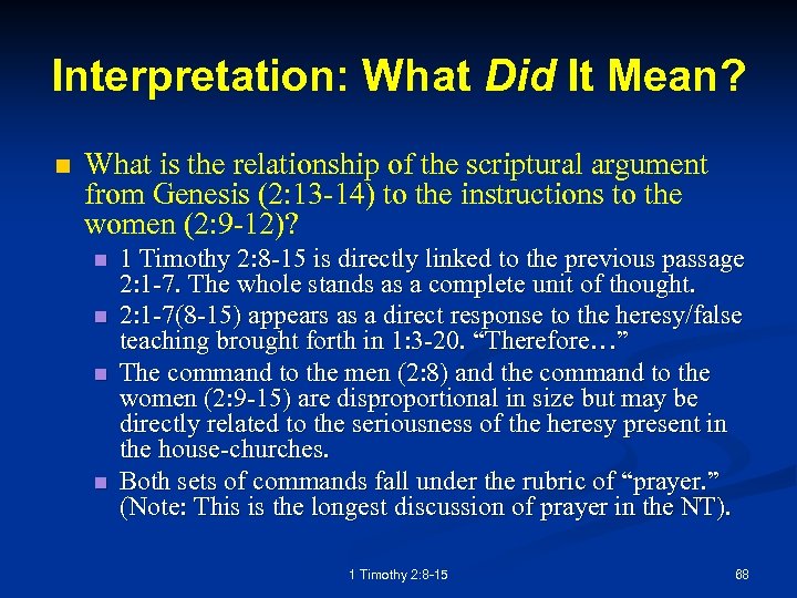 Interpretation: What Did It Mean? n What is the relationship of the scriptural argument