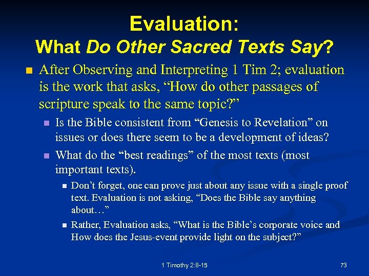 Evaluation: What Do Other Sacred Texts Say? n After Observing and Interpreting 1 Tim