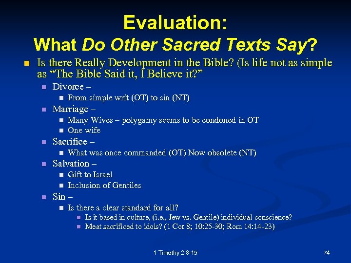 Evaluation: What Do Other Sacred Texts Say? n Is there Really Development in the