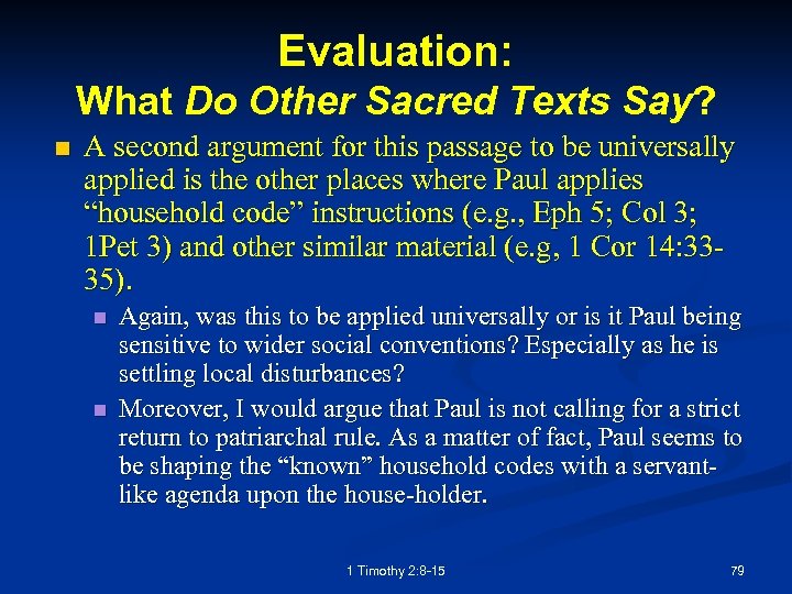 Evaluation: What Do Other Sacred Texts Say? n A second argument for this passage