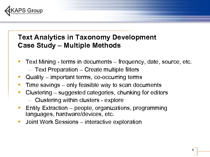 Text Analytics in Taxonomy Development Case Study – Multiple Methods § Text Mining -