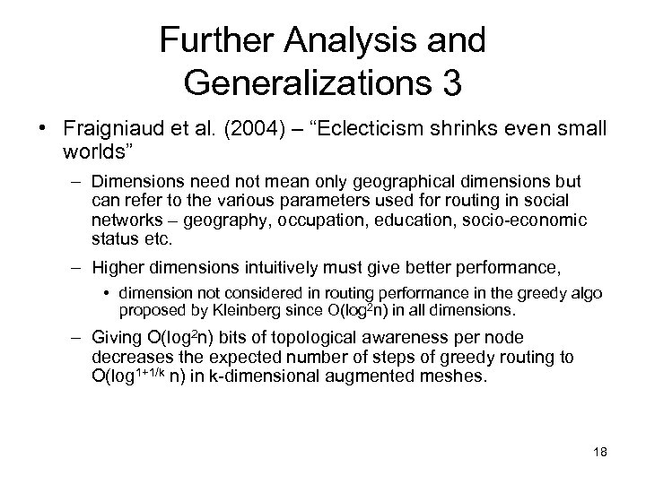Further Analysis and Generalizations 3 • Fraigniaud et al. (2004) – “Eclecticism shrinks even