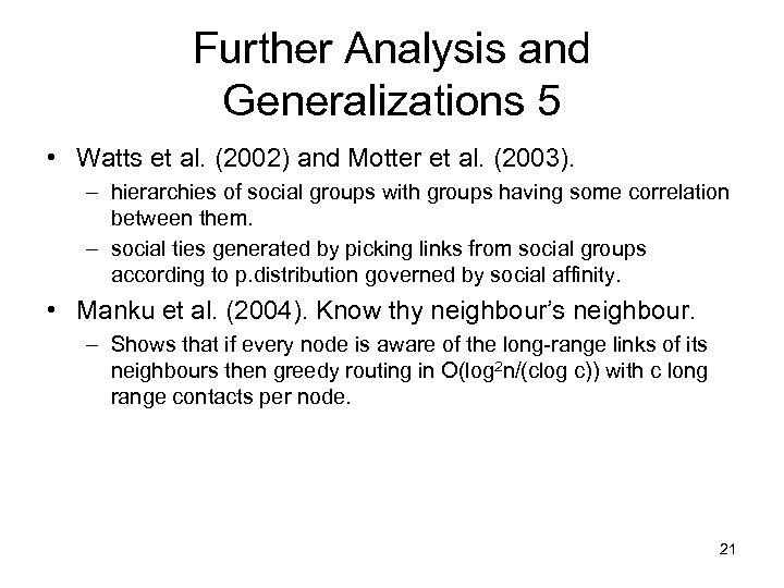 Further Analysis and Generalizations 5 • Watts et al. (2002) and Motter et al.