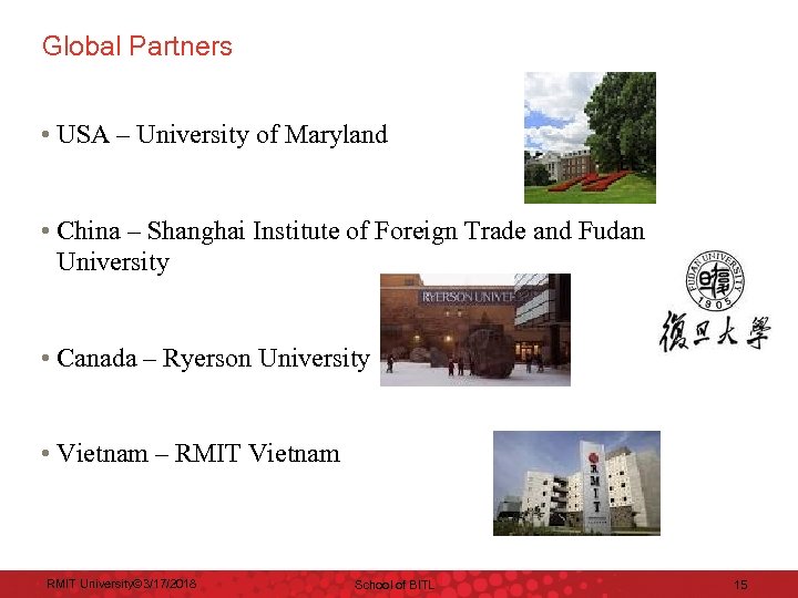 Global Partners • USA – University of Maryland • China – Shanghai Institute of