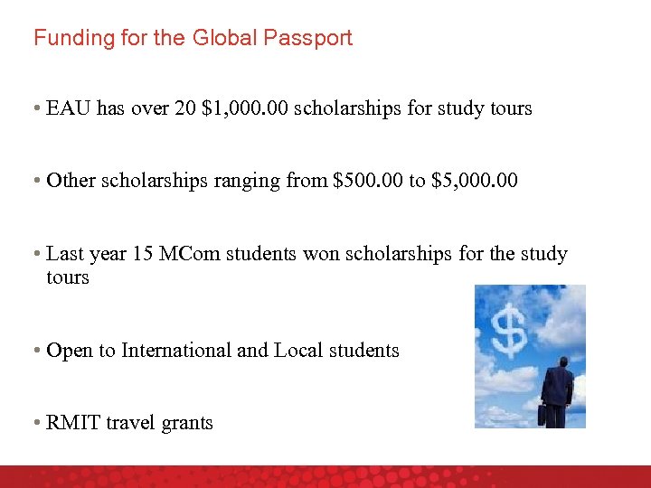 Funding for the Global Passport • EAU has over 20 $1, 000. 00 scholarships