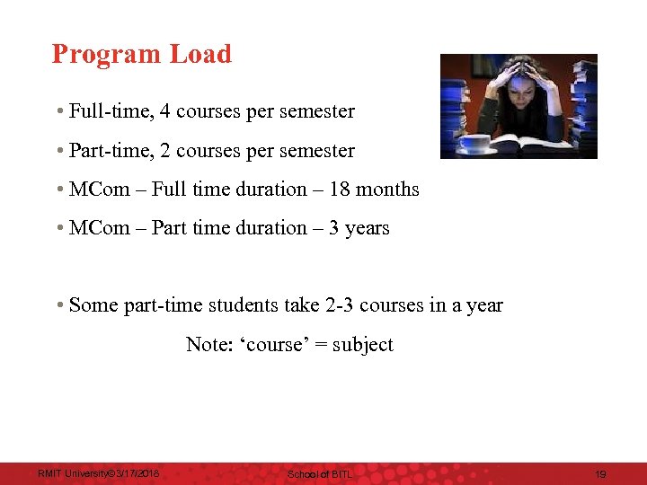 Program Load • Full-time, 4 courses per semester • Part-time, 2 courses per semester