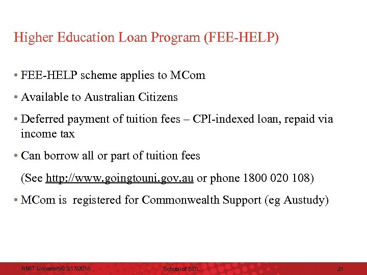 Higher Education Loan Program (FEE-HELP) • FEE-HELP scheme applies to MCom • Available to