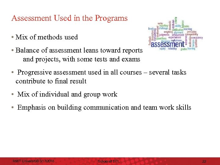 Assessment Used in the Programs • Mix of methods used • Balance of assessment