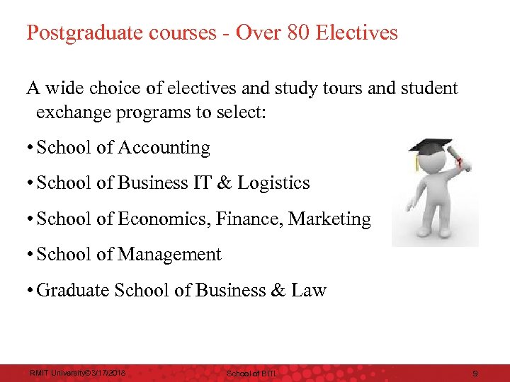 Postgraduate courses - Over 80 Electives A wide choice of electives and study tours