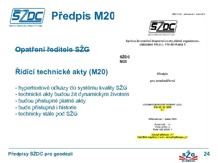 Předpis M 20 Opatření ředitele SŽG Řídící technické akty (M 20) - hypertextové odkazy