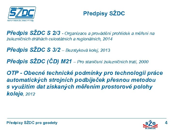 Předpisy SŽDC Předpis SŽDC S 2/3 - Organizace a provádění prohlídek a měření na