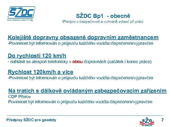 SŽDC Bp 1 - obecně Předpis o bezpečnosti a ochraně zdraví při práci Kolejiště