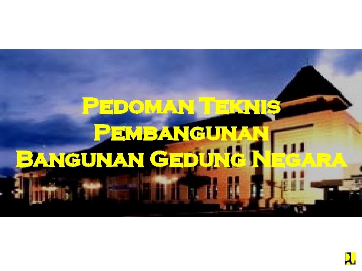 Pedoman Teknis Pembangunan Bangunan Gedung Negara 