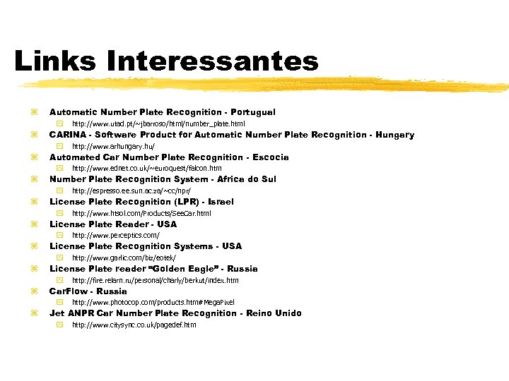 Links Interessantes z Automatic Number Plate Recognition - Portugual y z CARINA - Software