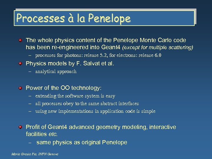 Processes à la Penelope The whole physics content of the Penelope Monte Carlo code