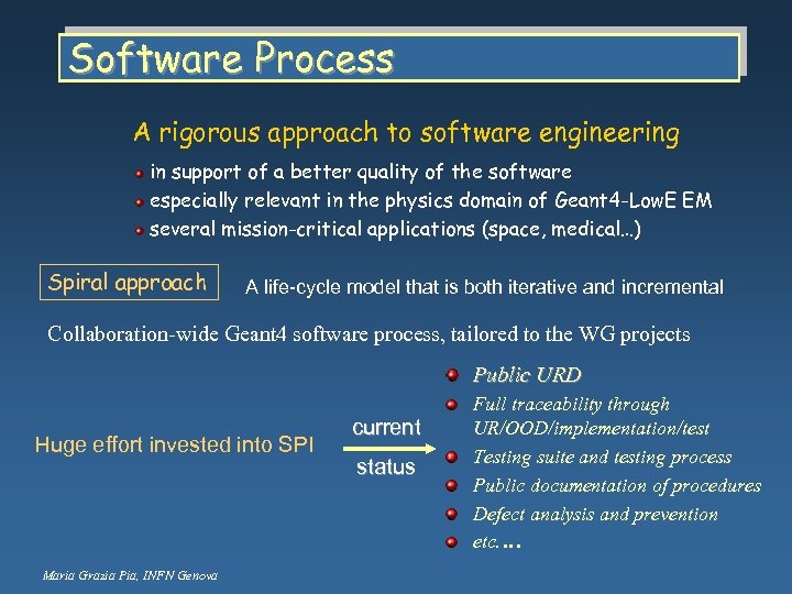 Software Process A rigorous approach to software engineering in support of a better quality
