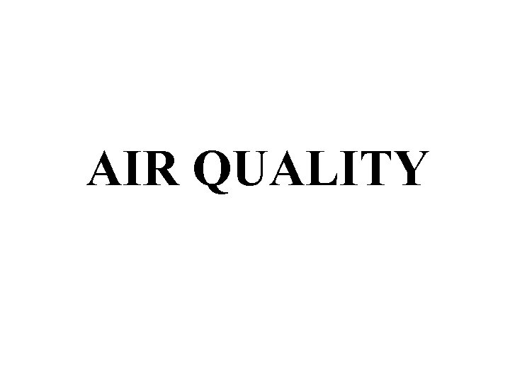 AIR QUALITY 