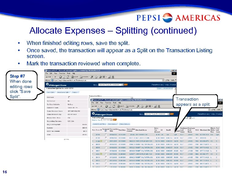 Allocate Expenses – Splitting (continued) • • • When finished editing rows, save the