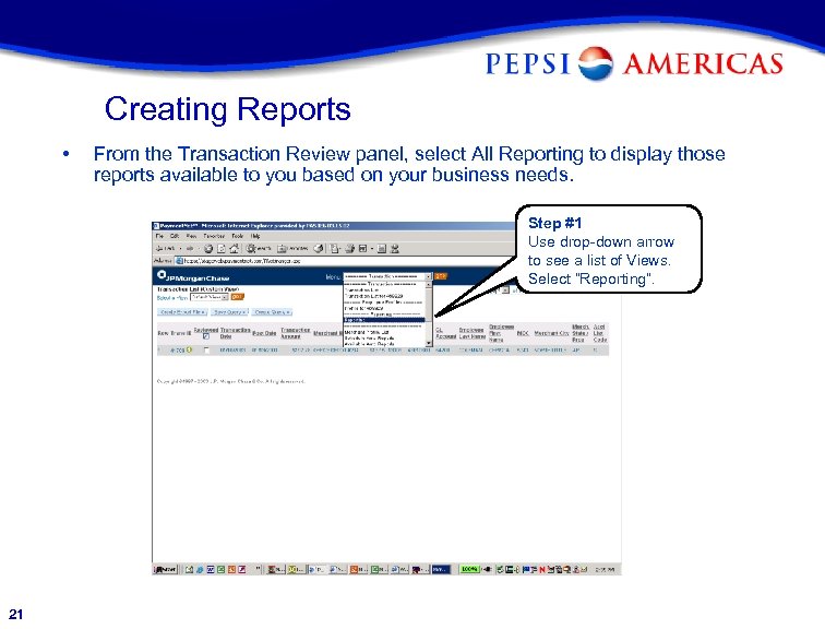 Creating Reports • From the Transaction Review panel, select All Reporting to display those