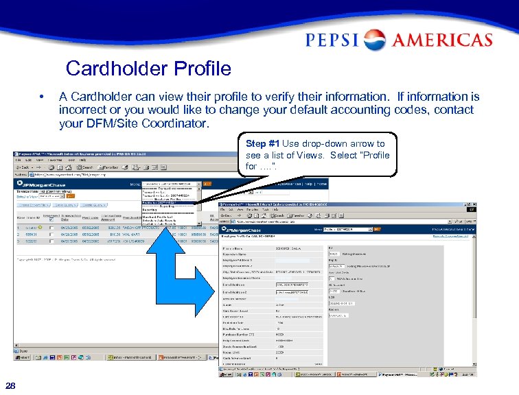 Cardholder Profile • A Cardholder can view their profile to verify their information. If