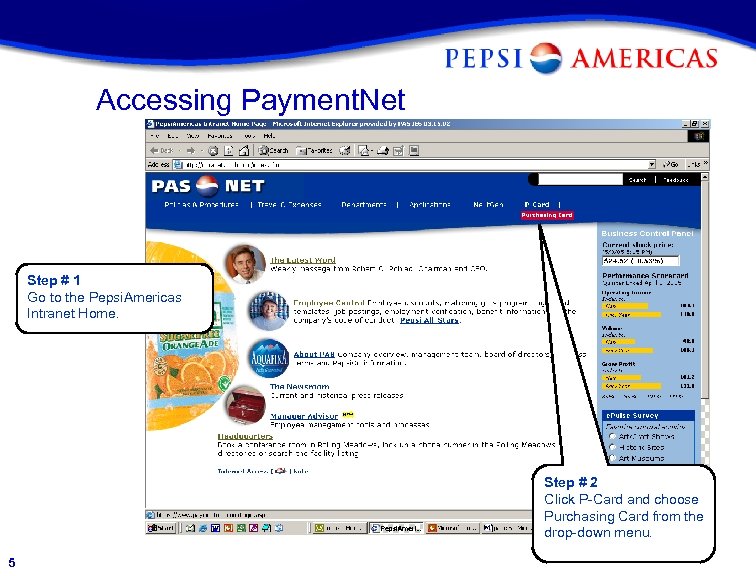 Accessing Payment. Net Step # 1 Go to the Pepsi. Americas Intranet Home. Step