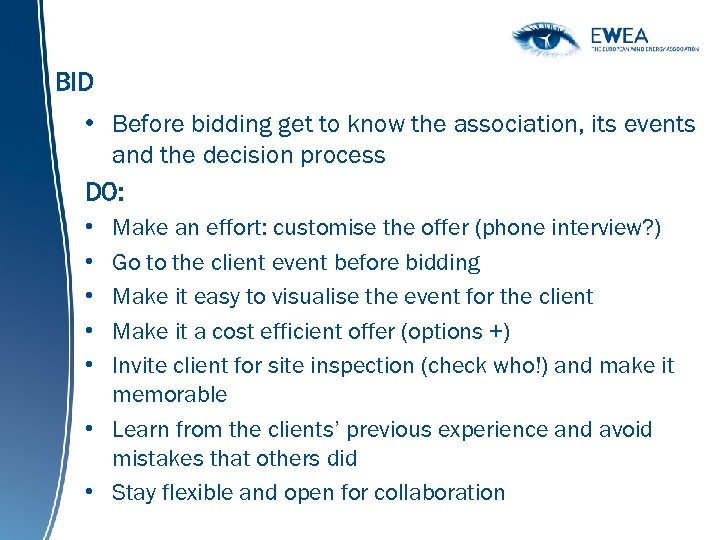 BID • Before bidding get to know the association, its events and the decision