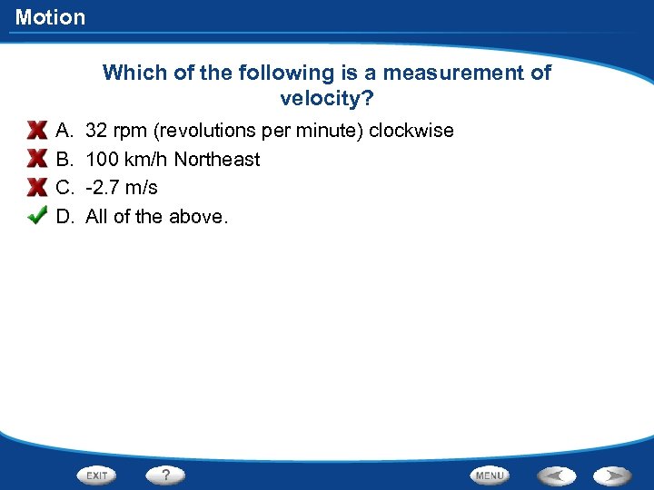 Motion Which of the following is a measurement of velocity? A. B. C. D.