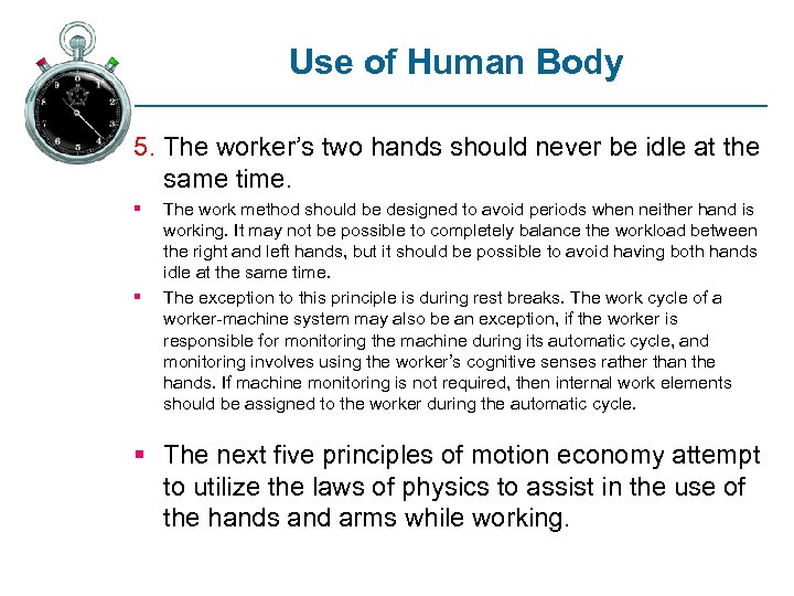 Use of Human Body 5. The worker’s two hands should never be idle at