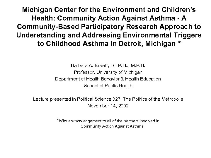 Michigan Center for the Environment and Children’s Health: Community Action Against Asthma - A