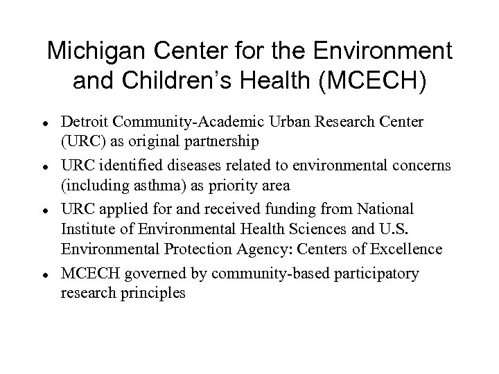 Michigan Center for the Environment and Children’s Health (MCECH) l l Detroit Community-Academic Urban