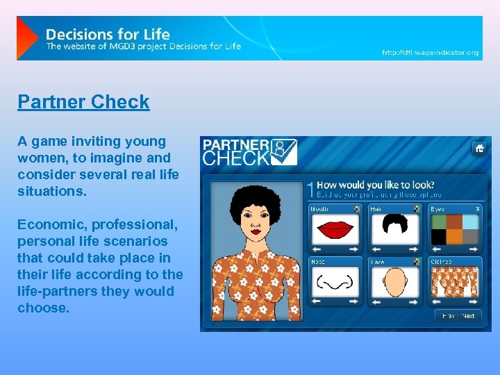 Partner Check A game inviting young women, to imagine and consider several real life