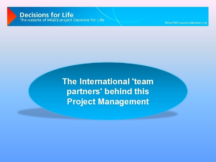 The International 'team partners' behind this Project Management 