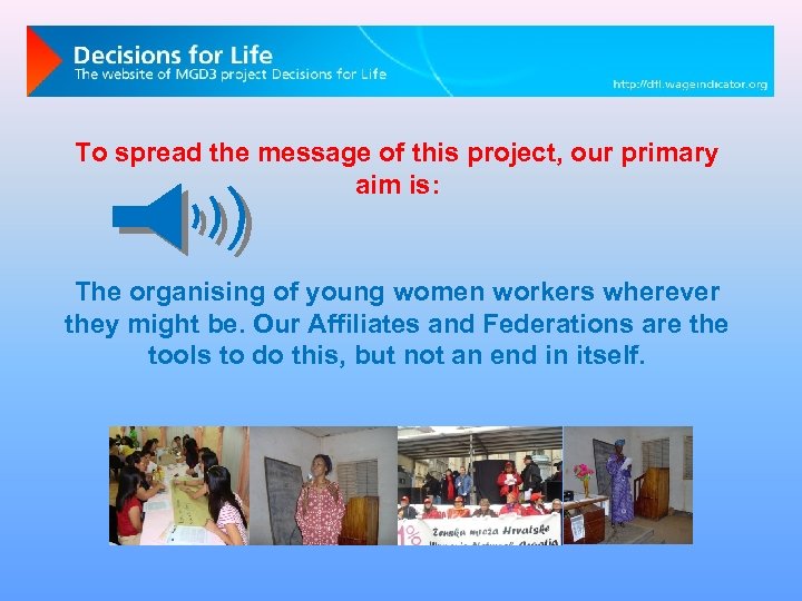 To spread the message of this project, our primary aim is: The organising of