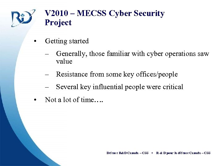 V 2010 – MECSS Cyber Security Project • Getting started – Generally, those familiar