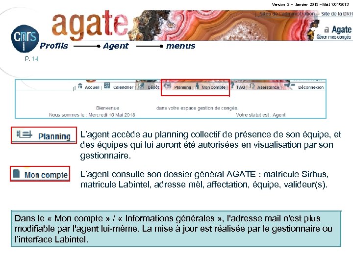 Version 2 – Janvier 2013 – MàJ 7/01/2013 Profils Agent menus P. 14 v
