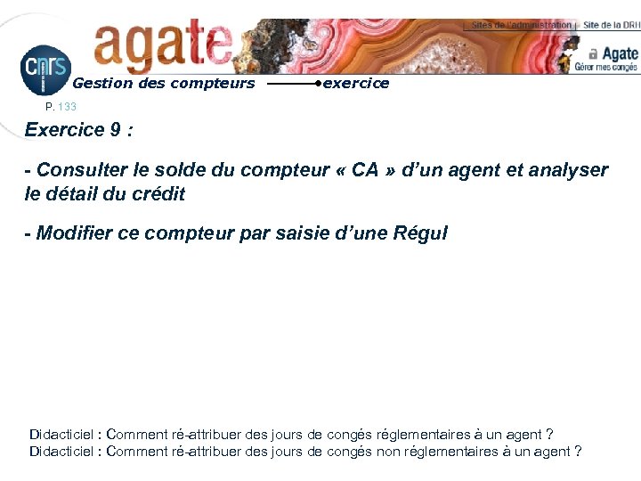 Gestion des compteurs exercice P. 133 Exercice 9 : - Consulter le solde du