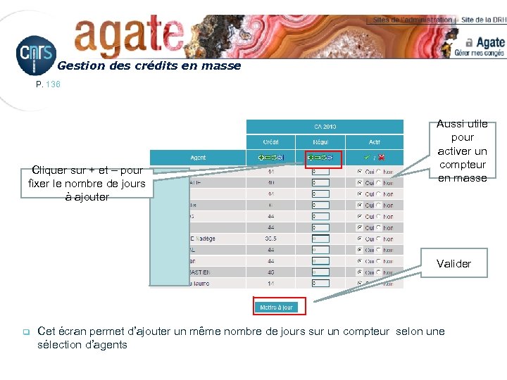 Gestion des crédits en masse P. 136 Cliquer sur + et – pour fixer