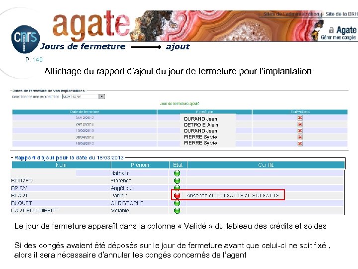 Jours de fermeture ajout P. 140 Affichage du rapport d’ajout du jour de fermeture