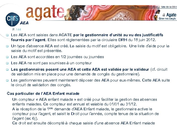 AEA P. 144 q Les AEA sont saisies dans AGATE par le gestionnaire d’unité
