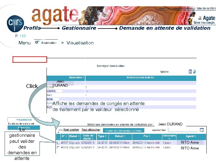 Profils Gestionnaire Demande en attente de validation P. 159 Menu > Visualisation Click Jean