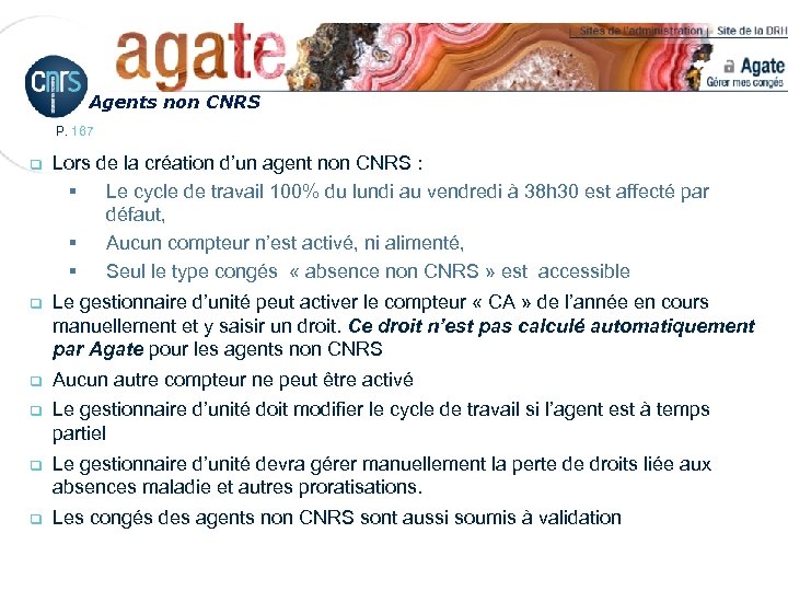 Agents non CNRS P. 167 q Lors de la création d’un agent non CNRS