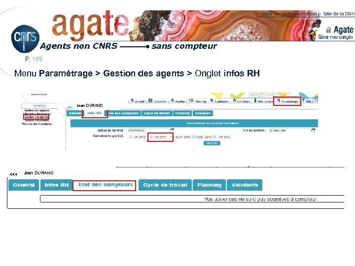 Agents non CNRS sans compteur P. 169 Menu Paramétrage > Gestion des agents >