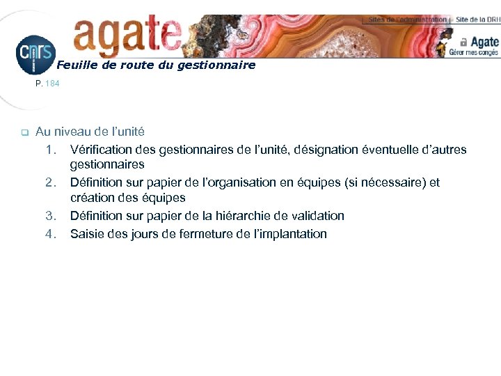 Feuille de route du gestionnaire P. 184 q Au niveau de l’unité 1. Vérification