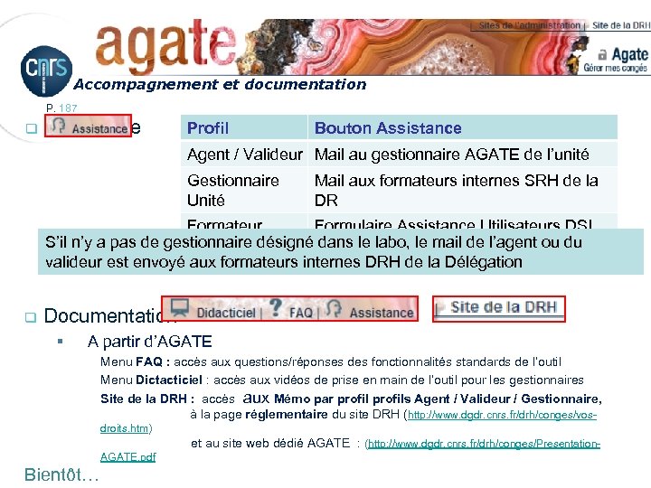 Accompagnement et documentation P. 187 q Assistance Profil Bouton Assistance Agent / Valideur Mail