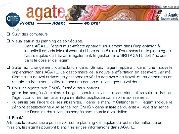 Profils Agent en bref P. 26 q Suivi des compteurs q Visualisation du planning